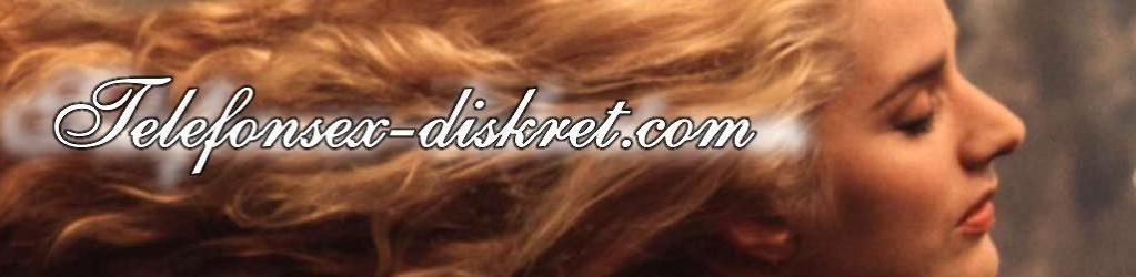 Telefonsex-diskret, Telefonsex Girls Telefonsex-diskret, Telefonsex Girls